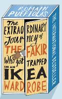 The Extraordinary Journey of the Fakir who got Trapped in an Ikea Wardrobe
