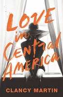 Love in Central America (Hardback)
