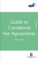 APIL Guide to Conditional Fee Agreements (Paperback)