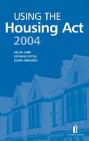 Using the Housing Act 2004: A Practical Guide (Paperback)