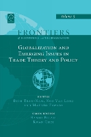 Globalizations and Emerging Issues in Trade Theory and Policy - Frontiers of Economics and Globalization (Hardback)