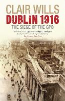 Dublin 1916: The Siege of the GPO (Paperback)