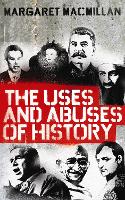 The Uses and Abuses of History (Paperback)