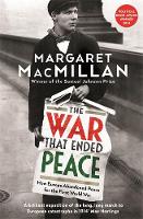 The War that Ended Peace: How Europe abandoned peace for the First World War (Paperback)
