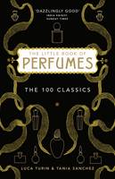 The Little Book of Perfumes: The 100 Classics (Hardback)