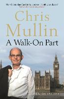 A Walk-On Part: Diaries 1994-1999 (Paperback)