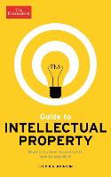 The Economist Guide to Intellectual Property