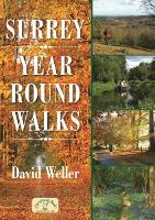 Surrey - Year Round Walks: Circular Routes for Autumn Winter Spring Summer - Walking Guides (Paperback)