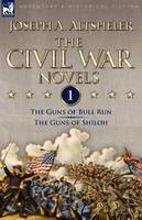 The Civil War Novels: 1-The Guns of Bull Run & The Guns of Shiloh (Paperback)