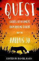 Quest: Stories of Journeys From Around Europe by the Aarhus 39 (Paperback)