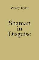 Shaman in Disguise (Paperback)