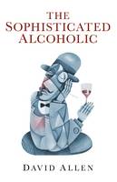 Sophisticated Alcoholic, The (Paperback)