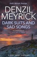 Dark Suits And Sad Songs: A D.C.I. Daley Thriller - The D.C.I. Daley Series (Paperback)