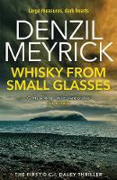 Whisky from Small Glasses: A D.C.I. Daley Thriller - The D.C.I. Daley Series (Paperback)