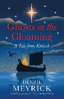 Ghosts in the Gloaming: A Tale from Kinloch - Tales from Kinloch (Hardback)