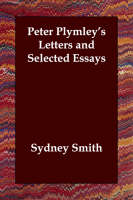 Peter Plymley's Letters and Selected Essays (Paperback)