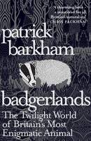 Badgerlands: The Twilight World of Britain's Most Enigmatic Animal (Paperback)