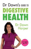 Dr Dawn's Guide to Digestive Health (Paperback)