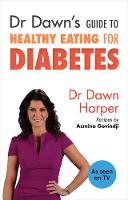 Dr Dawn's Guide to Healthy Eating for Diabetes (Paperback)
