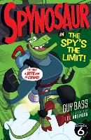 The Spy's the Limit - Spynosaur 3 (Paperback)
