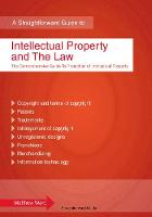 Intellectual Property And The Law: A Straightforward Guide (Paperback)