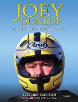 Joey Dunlop: King of the Roads (Paperback)