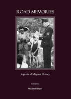 Road Memories: Aspects of Migrant History (Hardback)