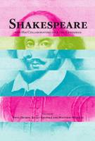 Shakespeare and His Collaborators over the Centuries (Hardback)