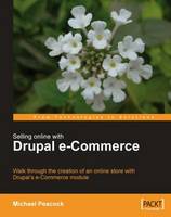 Selling Online with Drupal e-Commerce (Paperback)