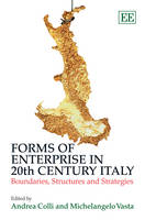 Forms of Enterprise in 20th Century Italy: Boundaries, Structures and Strategies (Hardback)