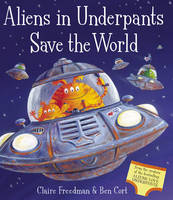 Aliens in Underpants Save the World (Paperback)