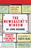 The Newsagent's Window: Adventures in a World of Second-Hand Cars and Lost Cats (Paperback)