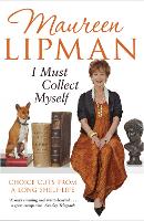 I Must Collect Myself: Choice Cuts From a Long Shelf-Life (Paperback)