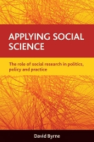 Applying social science: The role of social research in politics, policy and practice (Paperback)