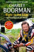 Right to the Edge: The Road to the End of the Earth (Hardback)