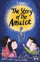 The Story of the Amulet - Alma Junior Classics (Paperback)