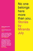 No One Belongs Here More Than You (Paperback)