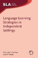 Language Learning Strategies in Independent Settings - Second Language Acquisition (Paperback)