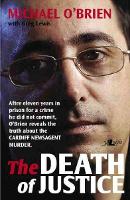The Death of Justice: Guilty Until Proven Innocent (Paperback)