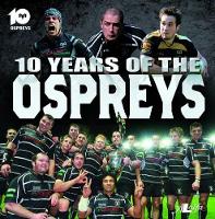 10 Years of the Ospreys (Paperback)