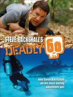 Steve Backshall's Deadly 60 (Hardback)