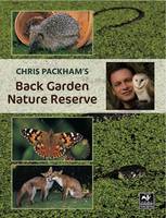 Chris Packham's Back Garden Nature Reserve (Paperback)
