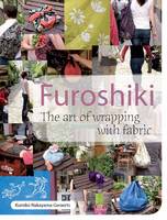 Furoshiki: The Art of Wrapping with Fabric (Paperback)