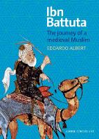 Ibn Battuta: The Journey of a Medieval Muslim - A Concise Life (Paperback)