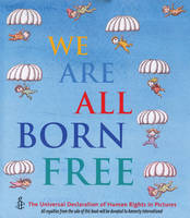 We are All Born Free (Hardback)