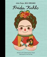 Frida Kahlo - Little People, Big Dreams (Hardback)