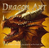 Dragon Art: Inspiration, Impact & Technique in Fantasy Art - Inspirations & Techniques (Hardback)