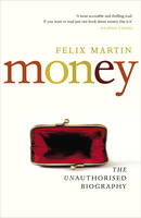 Money: The Unauthorised Biography (Hardback)