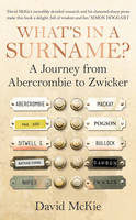 What's in a Surname?: A Journey from Abercrombie to Zwicker (Hardback)