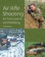 Air Rifle Shooting for Pest Control and Rabbiting (Hardback)